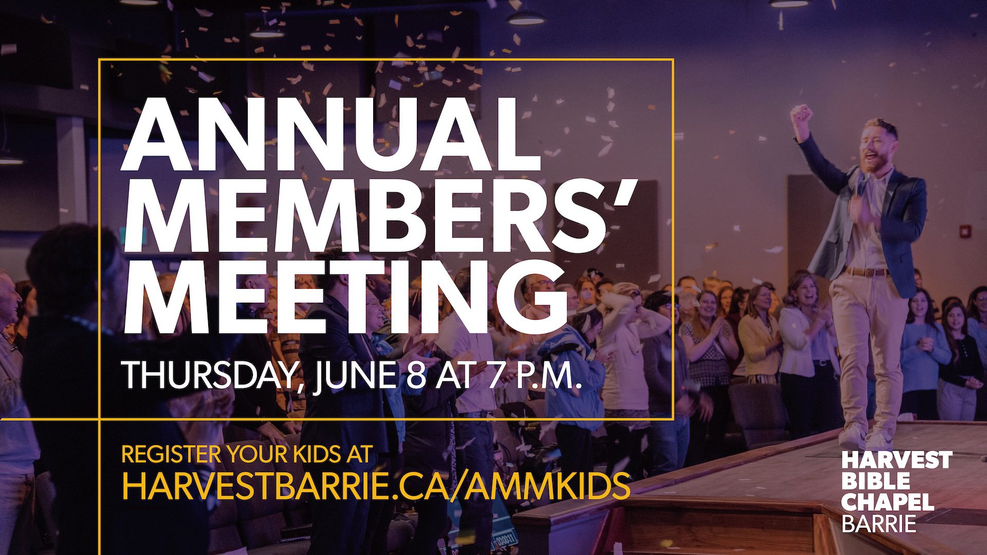Annual Members' Meeting - Thursday June 8 at 7:00 p.m. - Register your kids at harvestbarrie.ca/ammkids